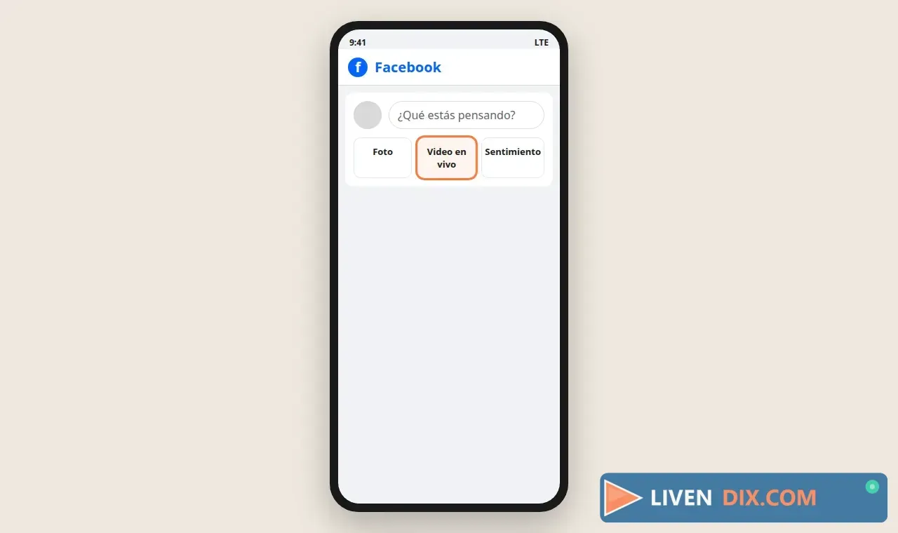 Guía del celular: en Facebook, junto a ¿Qué estás pensando?, el botón Video en vivo